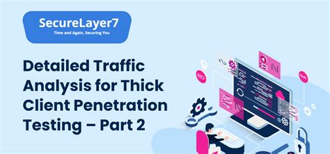 Traffic Analysis For Thick Client Penetration Testing